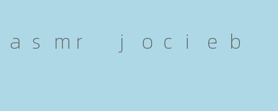 asmr jocieb